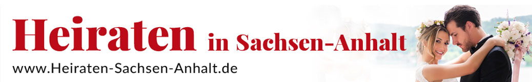 Sie wollen Hochzeit feiern in Sachsen-Anhalt? – Sie wollen Hochzeit feiern in Sachsen-Anhalt?